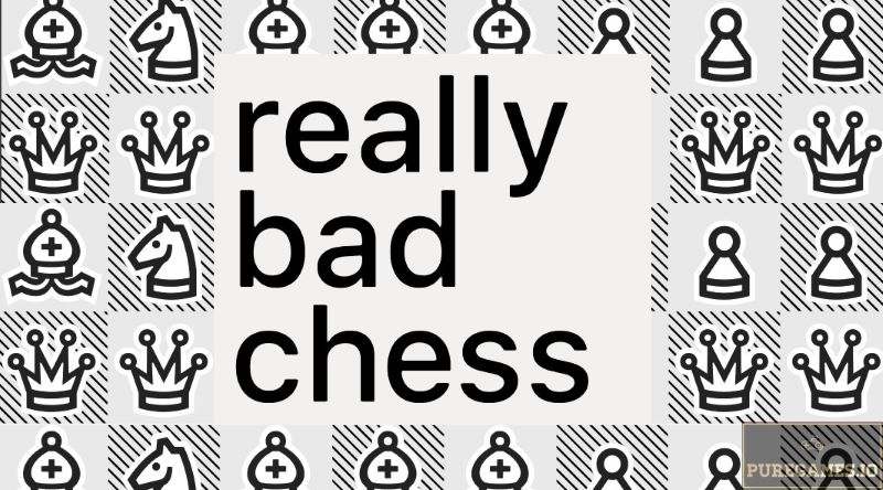 Really Bad Chess