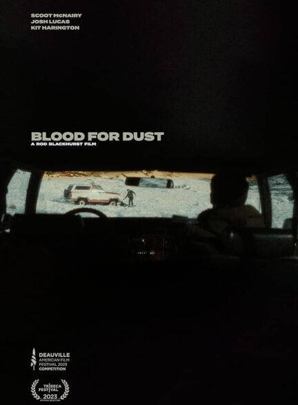 دانلود فیلم خون در مقابل غبار Blood for Dust 2023