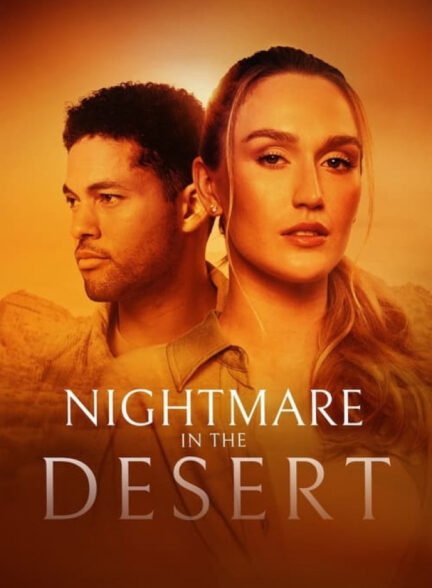 دانلود فیلم کابوس در صحرا Nightmare in the Desert 2024