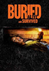 دانلود فیلم زنده به گور شد و زنده ماند Buried Alive and Survived 2024