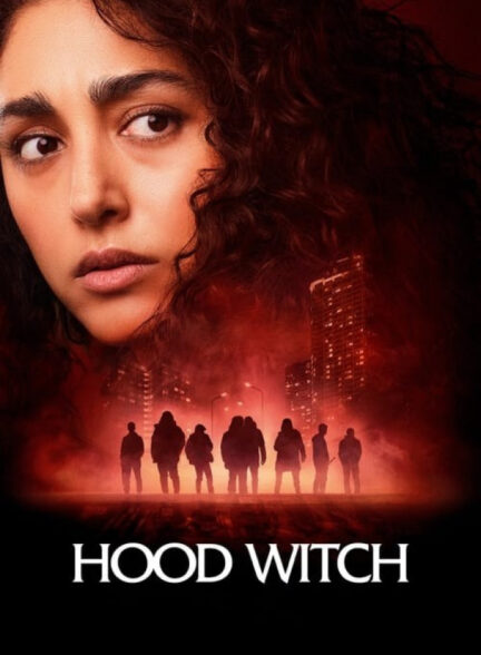 دانلود فیلم ساحره محل Hood Witch 2024