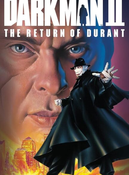 دانلود فیلم مرد تاریکی 2: بازگشت دورانت Darkman 2: The Return of Durant 1995