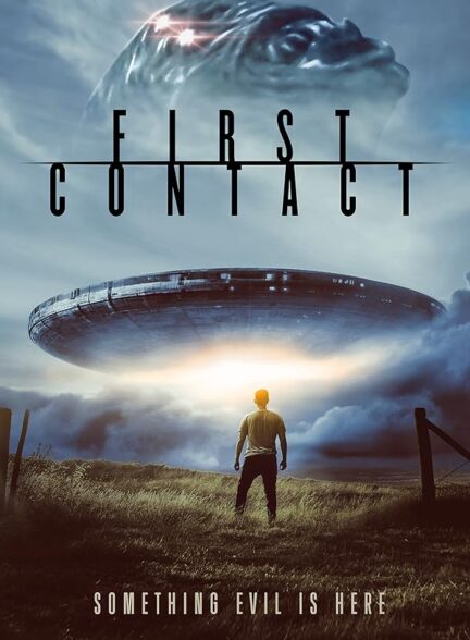 دانلود فیلم اولین ارتباط First Contact 2023