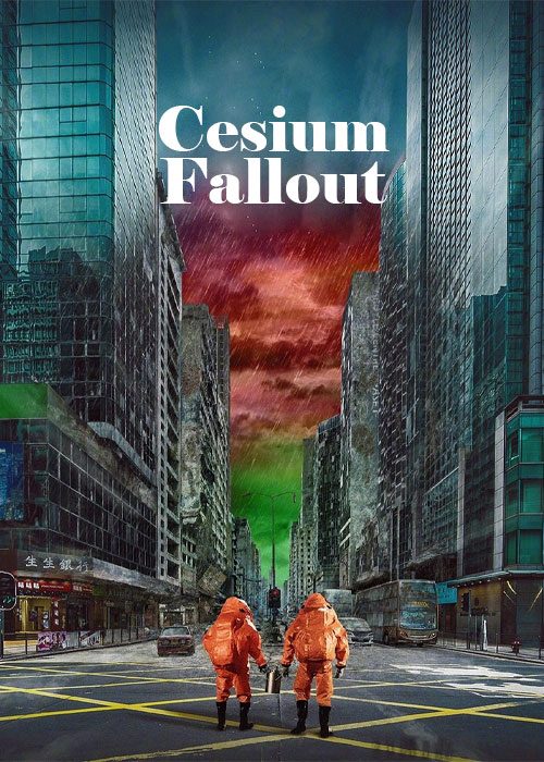 دانلود فیلم تشعشع سزیم Cesium Fallout 2024