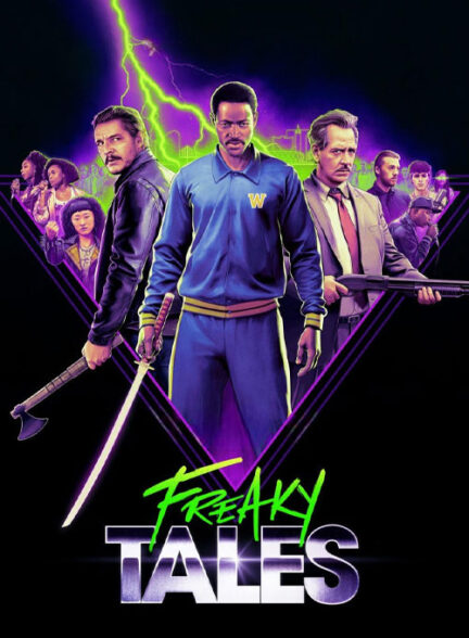 دانلود فیلم داستان‌ های عجیب و غریب Freaky Tales 2024