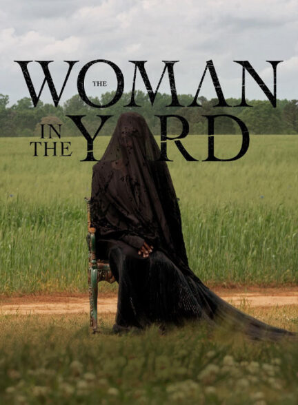 دانلود فیلم زنی در محوطه The Woman in the Yard 2025