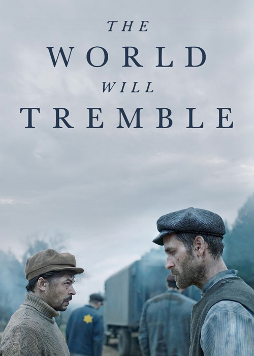 دانلود فیلم جهان خواهد لرزید The World Will Tremble 2025