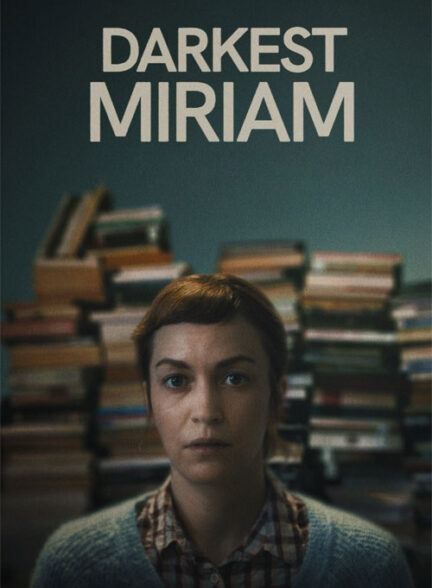 دانلود فیلم تاریک‌ ترین میریام Darkest Miriam 2024