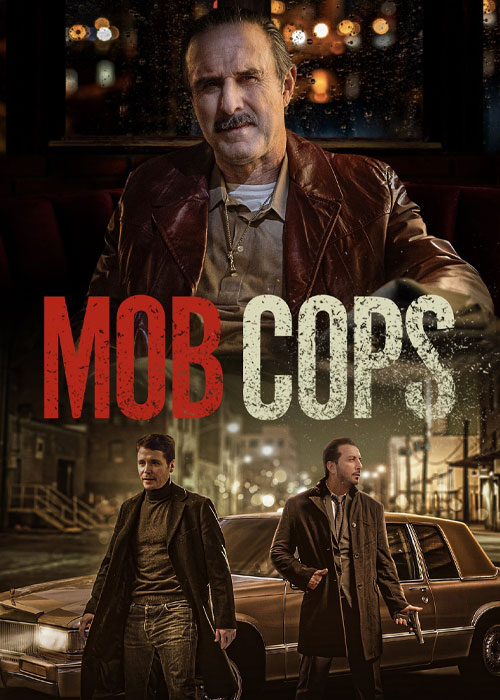 دانلود فیلم پلیس‌ های مافیایی Mob Cops 2025