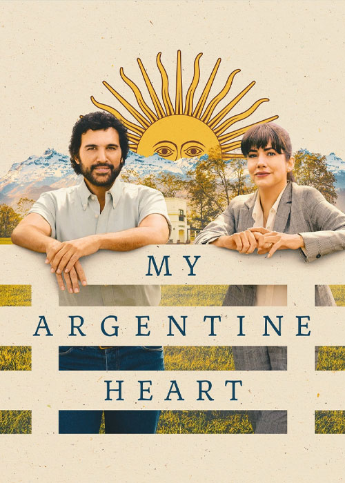دانلود فیلم قلب آرژانتینی من My Argentine Heart 2025