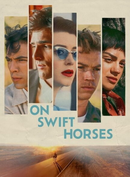 دانلود فیلم بر پشت اسب‌ های تندرو On Swift Horses 2024