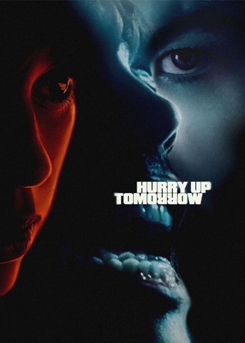 دانلود فیلم فردا عجله کن Hurry Up Tomorrow 2025