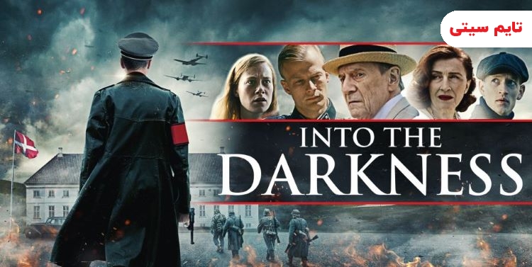 بهترین فیلم های تاریخی ؛ فیلم به سوی تاریکی - Into The Darkness 2021