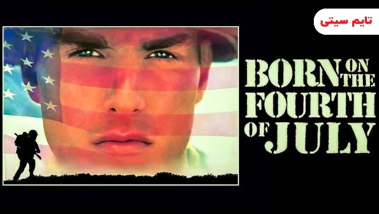 بهترین فیلم های تام کروز؛  فیلم متولد چهارم ژوئیه – Born On The Fourth Of July
