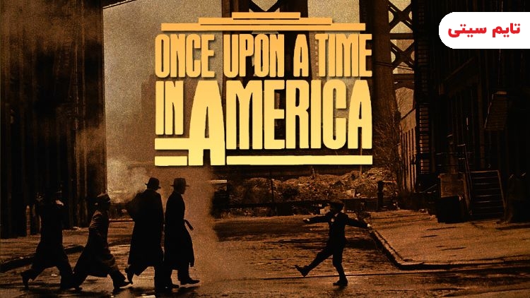 فیلم روزی روزگاری در آمریکا - Once Upon a Time in America