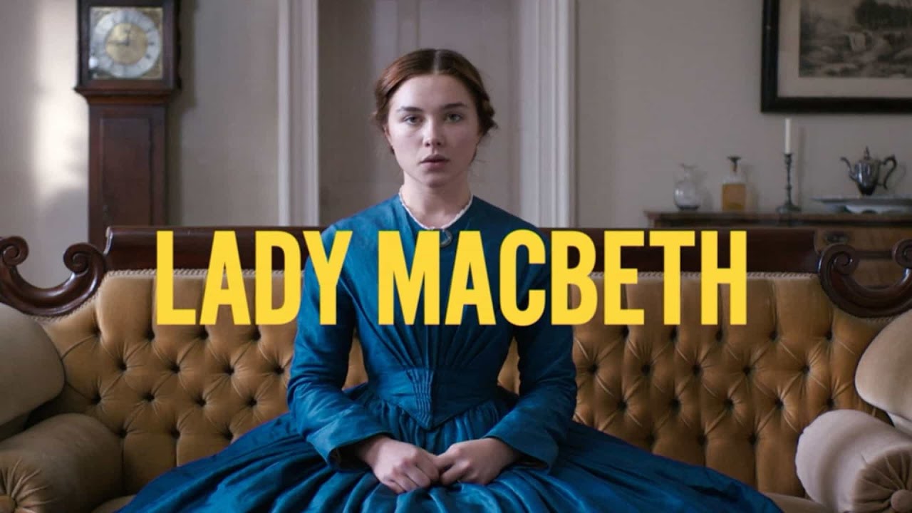 بهترین فیلم های فلورنس پیو ؛ فیلم لیدی مکبث - Lady Macbeth