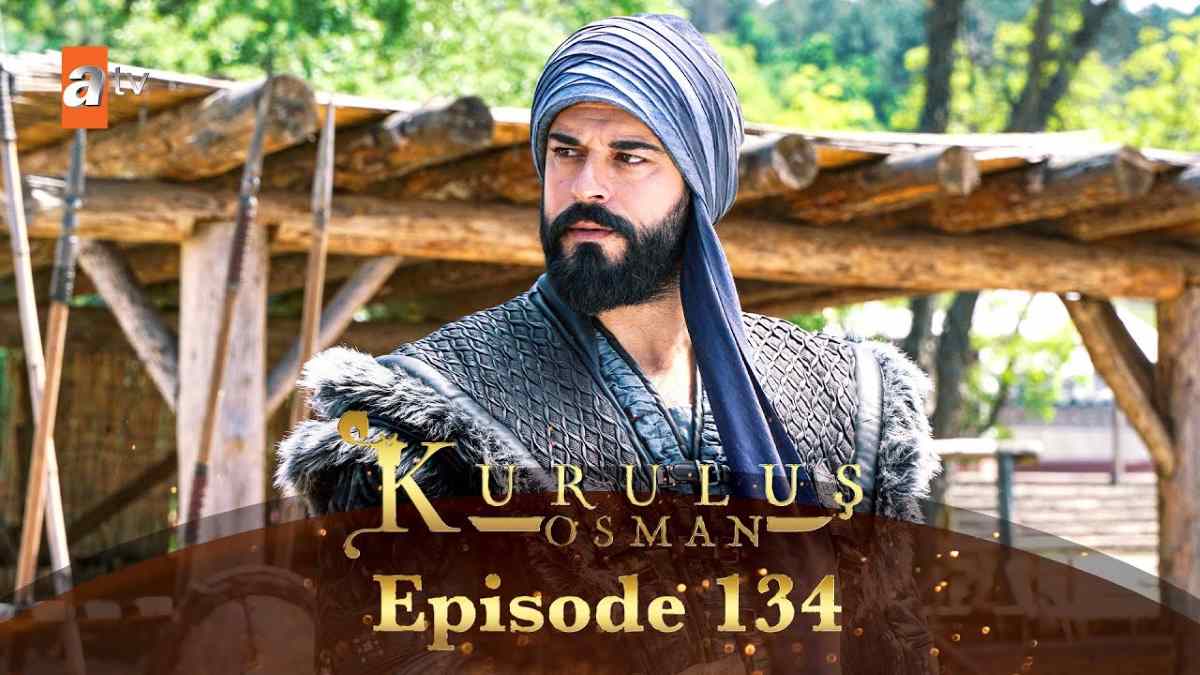 دانلود قسمت 134 سریال قیام عثمان - Kuruluş Osman دوبله و زیرنویس فارسی (قسمت 4 فصل پنجم)