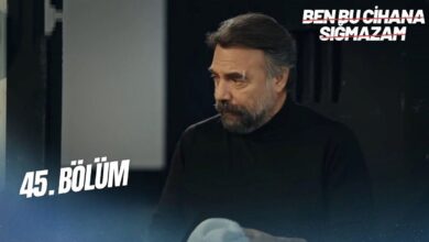 دانلود قسمت 45 سریال ترکی من در این جهان نمیگنجم دوبله و زیرنویس فارسی (قسمت 10 فصل دوم)