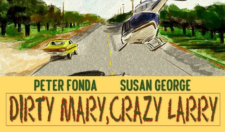 فیلم Dirty Mary, Crazy Larry (مردی کثیف، لاری دیوانه) از فیلم های برتر ماشینی