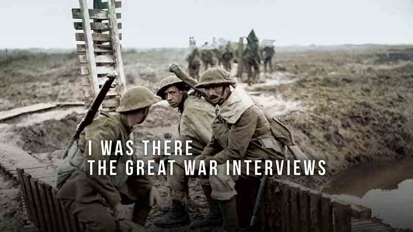 I Was There: The Great War Interviews – من آنجا بودم از بهترین مستندهای جنگ جهانی اول است که خاطرات واقعی سربازان از میدان نبرد را به تصویر کشیده است.